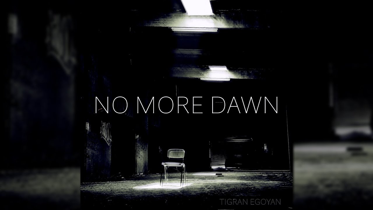 No More Dawn (Orchestral Version) - Instrumental Music by Tigran Egoyan