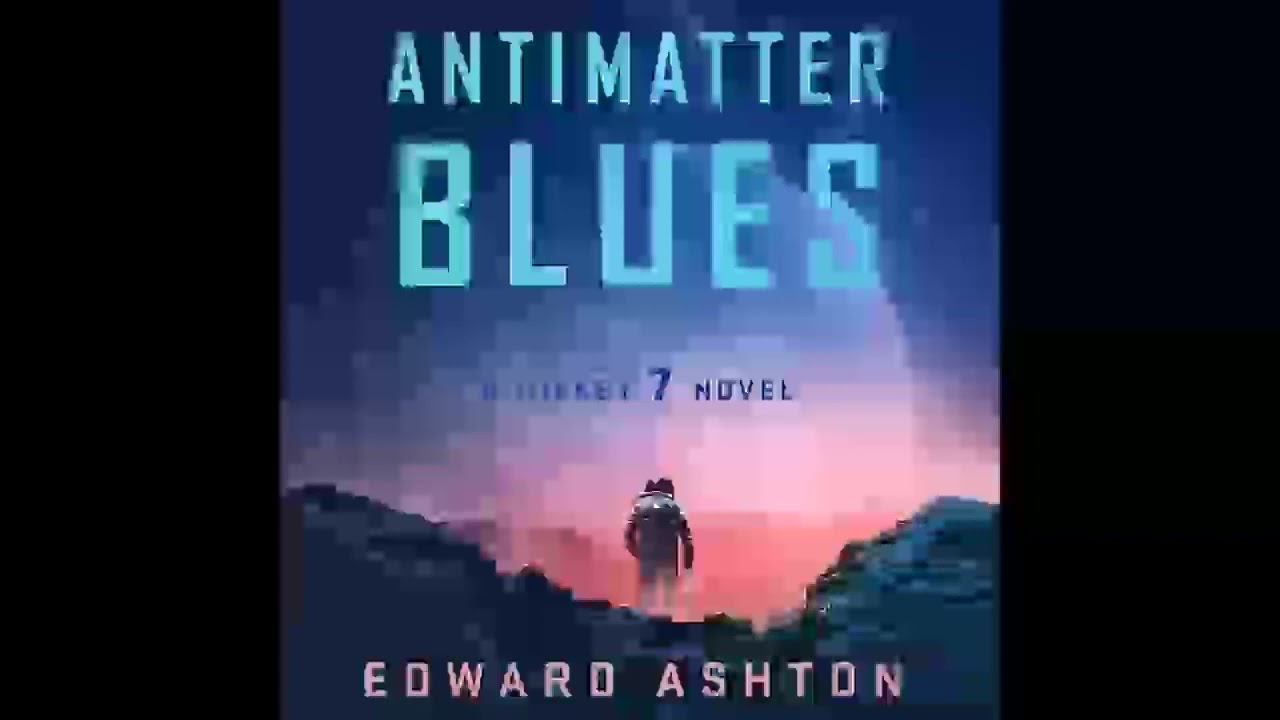 Antimatter Blues: A Mickey7 Novel (Mickey7, 2) - Edward Ashton