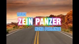 Zein Panzer - Nona Mulu Parlente (Lirik)