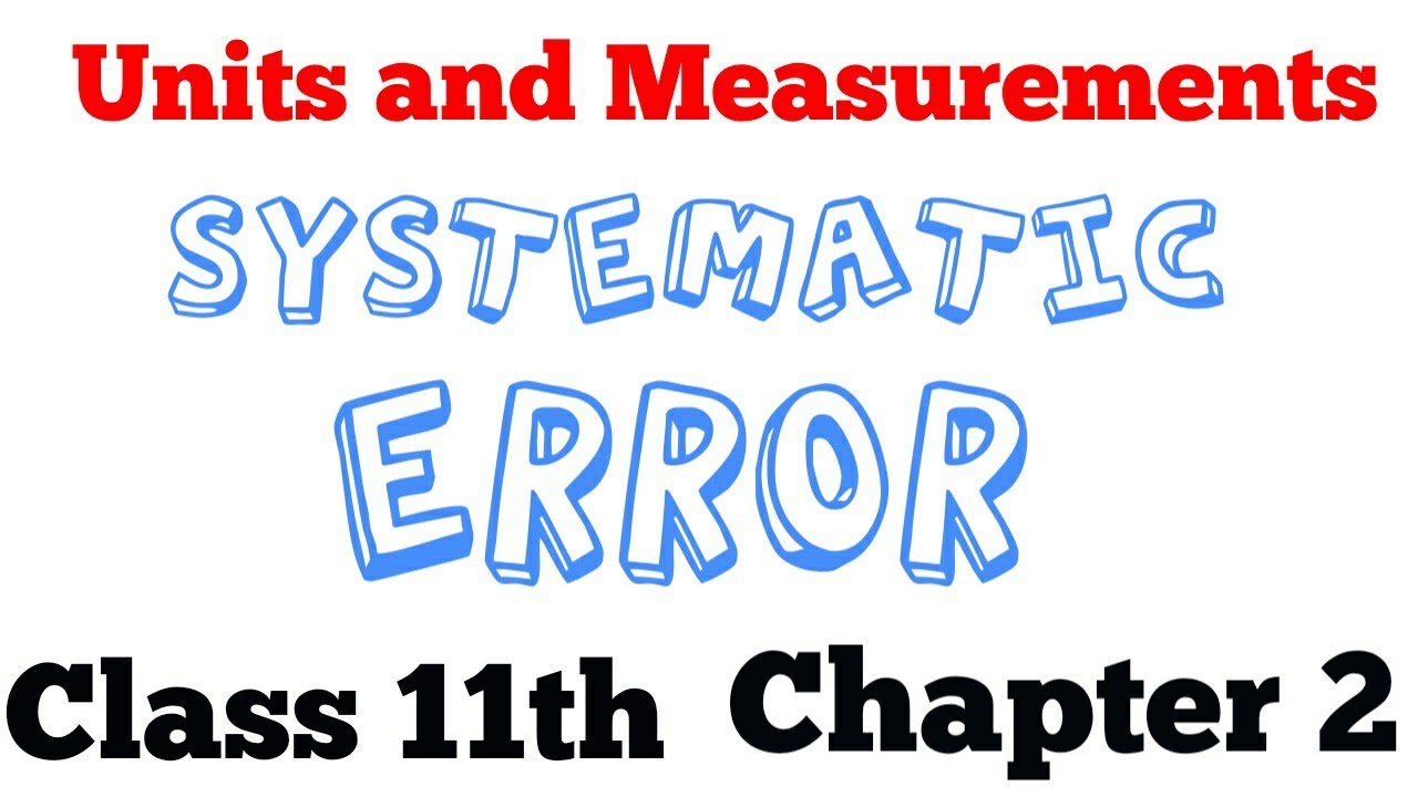 Systematic Error Class 11th Physics YouTube Systematic Error Class 11th Physics YouTube