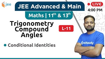Conditional Identities - Trigono. Compound Angles (L-11) | Maths by Vishnu Sir | JEE Advanced/Main