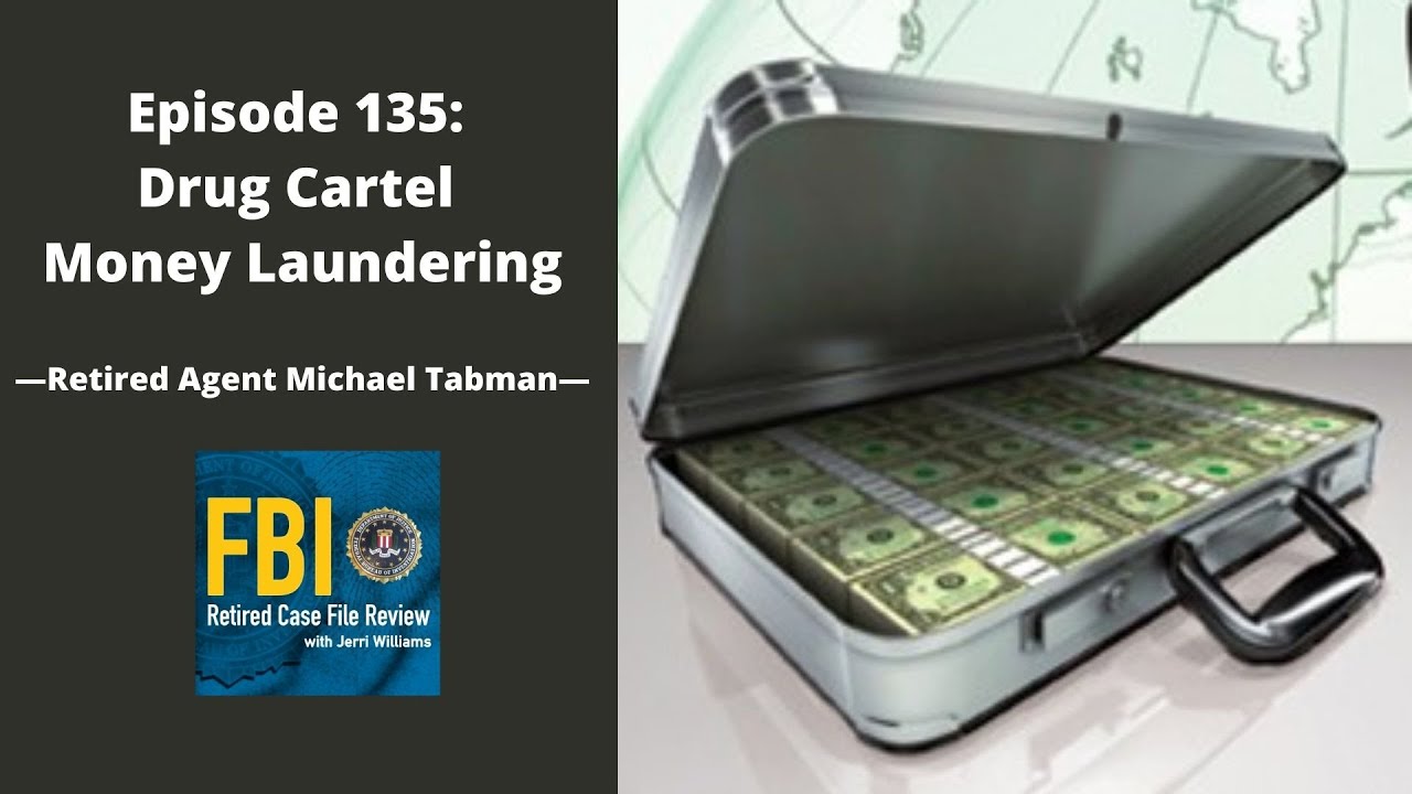 135: Drug Cartel Money Laundering - Michael Tabman