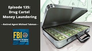 135: Drug Cartel Money Laundering - Michael Tabman