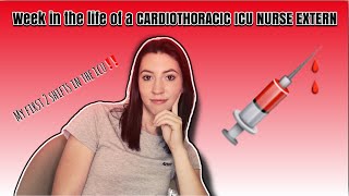 WEEK IN THE LIFE OF AN ICU NURSE EXTERN