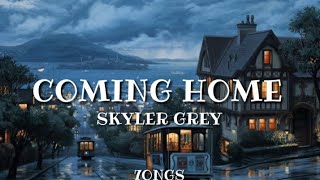 Skyler Grey - Coming Home (TikTok Remix) (Lyrics)