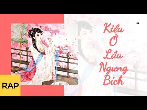 Video Kiều Ở Lầu Ngưng Bích - Nguyễn Du | Rap Thơ - Rain |... - youtube