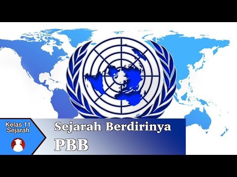 Kelas 11 - Sejarah - Sejarah Berdirinya Perhimpunan Bangsa-Bangsa (PBB) | Video Pendidikan Indonesia