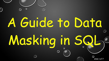 A Guide to Data Masking in SQL