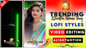 Khortha Sad Lo-fi Style Status Editing | Alight Motion Video Editing | Purulia Sad Status Editing |
