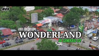 DJ WONDERLAND REMIX 2023 || DJ GENERASI 02