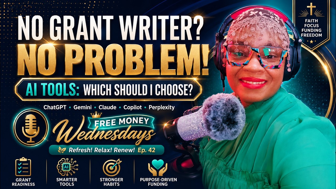No Grant Writer? No Problem! AI Tools, Grants & the Habits That Win | Free Money Wednesdays Ep.40