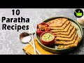 10 Paratha Recipes | Paratha | Indian Lunch Box Recipes | Layered Paratha Recipes | Mughlai Paratha