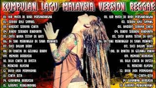 Kumpulan Lagu Malaysia Version Reggae Terbaru 2021 || Seribu Kali Sayang, Hakikat Sebuah Cinta