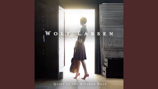 Video thumbnail of "Wolf Larsen - If I Be Wrong"