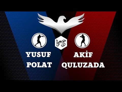 YUSUF POLAT vs AKIF QULUZADA