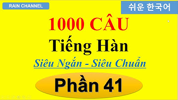 P41- 1000 Câu Tiếng Hàn Siêu Ngắn Thông Dụng - Học từ vựng tiếng Hàn Quốc-Online-Tiếng Hàn Giao Tiếp
