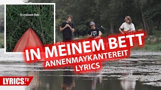 In meinem Bett LYRICS | AnnenMayKantereit | Lyric &amp; Songtexte