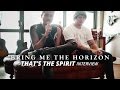 Bring Me The Horizon Interview about THATS THE SPIRIT