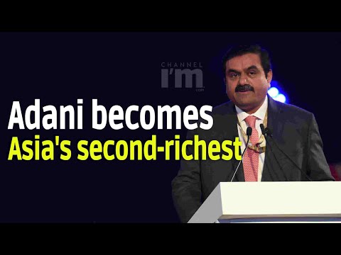 Adani becomes Asia's second-richest