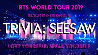 BTS 방탄소년단 (Suga) - Trivia: Seesaw - Love Yourself Tour in Chicago [2019]