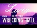 Livia crescu  wrecking ball miley cyrus