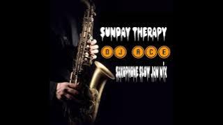 SUNDAY THERAPY | SAXOPHONE | SLOW JAM MIX | DJ Ace ♠️