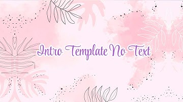 Intro Template No Text • Annedy Rey