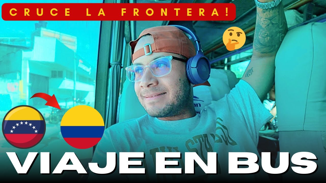 ‼️VIAJE DE VENEZUELA 🇻🇪 A COLOMBIA POR TIERRA Y CRUCE LA FRONTERA 🇨🇴