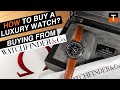 How To Buy A Luxury Watch? My Experience With WatchFinder &amp; Co.