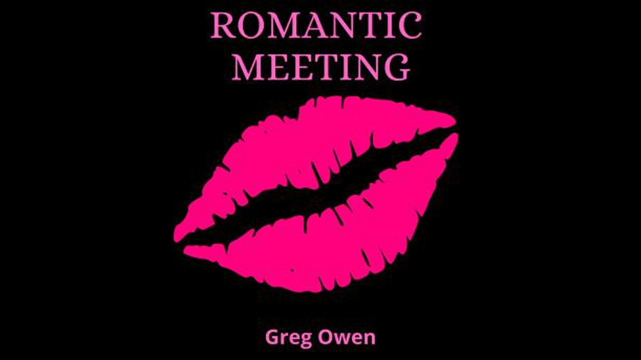 Romantic meeting - Greg Owen