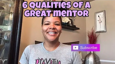 6 Qualities of a Great Mentor