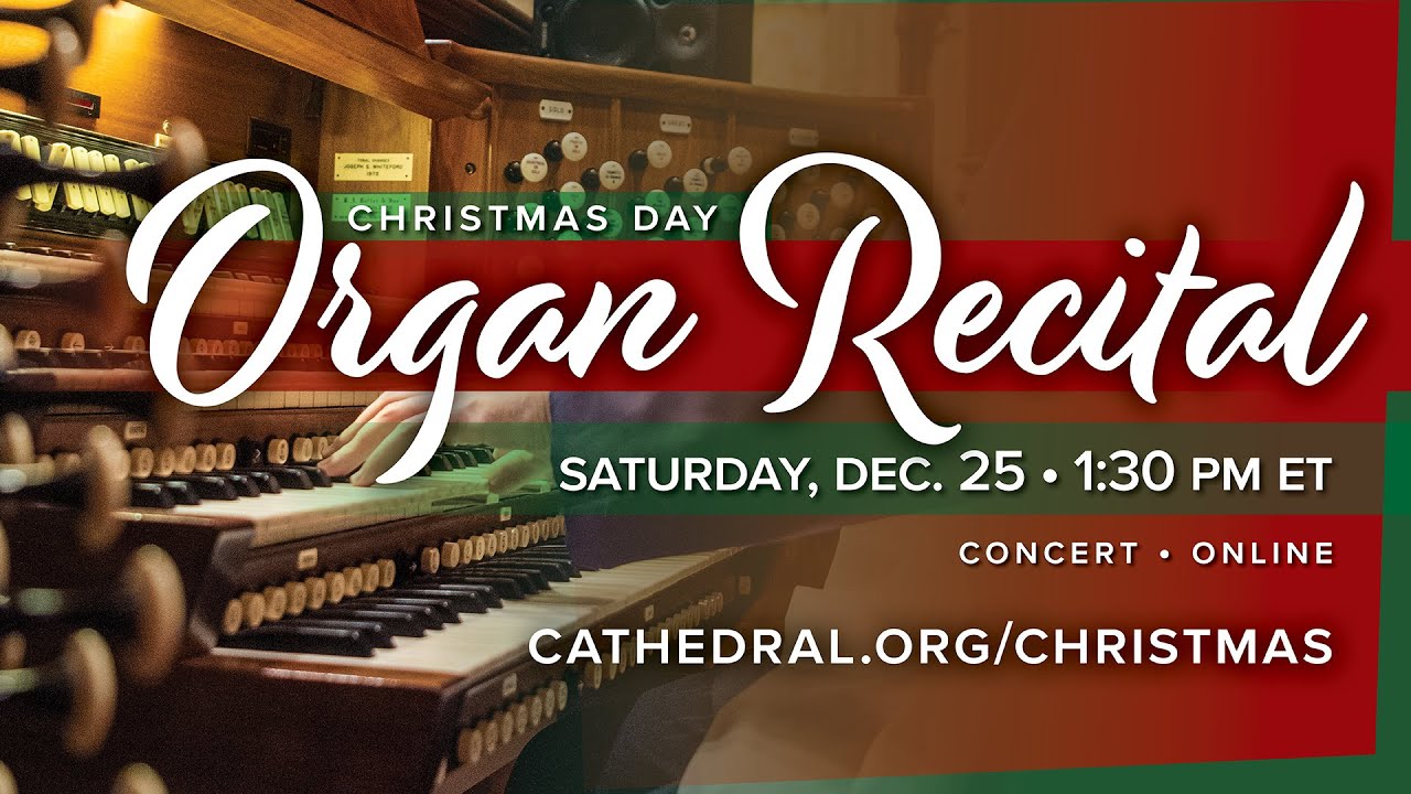 12.25.21 Christmas Day Organ Recital YouTube