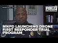MNPD launching drone first responder trial program in Madison