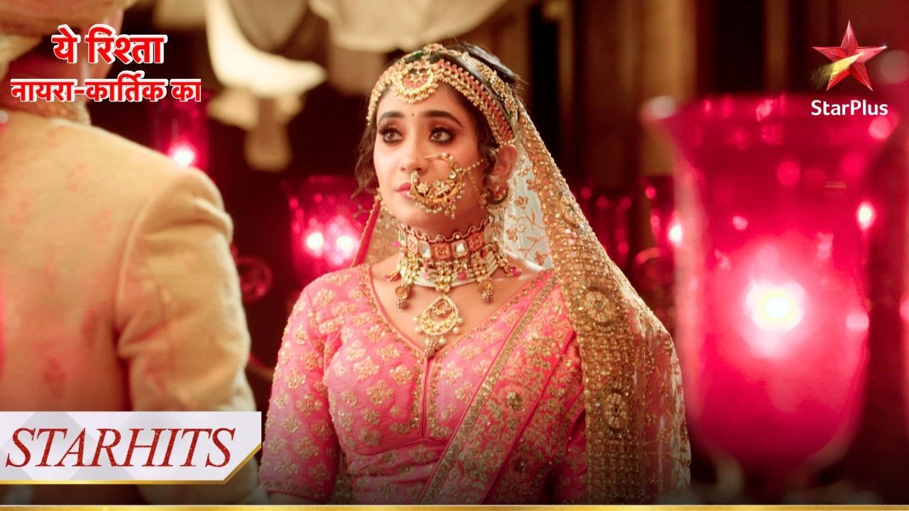 Sirat ko दुल्हन के रूप mein dekh kho gaya Kartik! | Yeh Rishta - Naira Kartik Ka