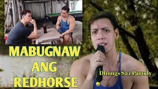 mabugnaw ang redhorse (mabugnaw ang lasang Pirot) Dhongs Saz parody