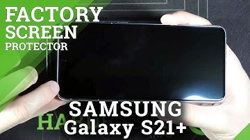Did Samsung Galaxy S21+ Comes with Factory Installed Screen Protector? EU Distribution