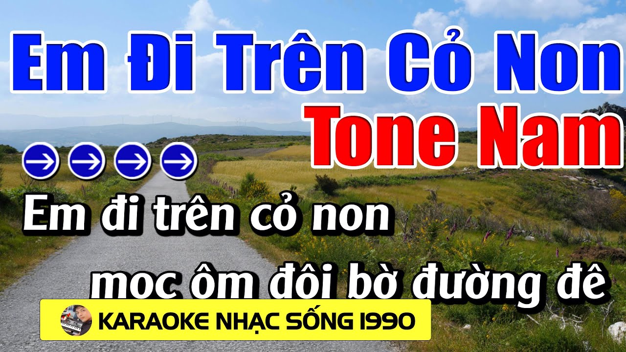 Em Đi Trên Cỏ Non - Karaoke Tone Nam - Karaoke Nhạc sống 1990 - Beat Mới