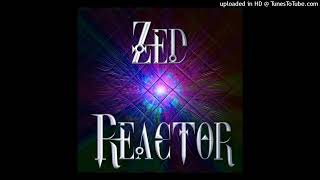 Zed Reactor - Guruz Plantation