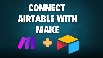 How to connect airtable to make.com [Airtable token and Airtable Oauth]