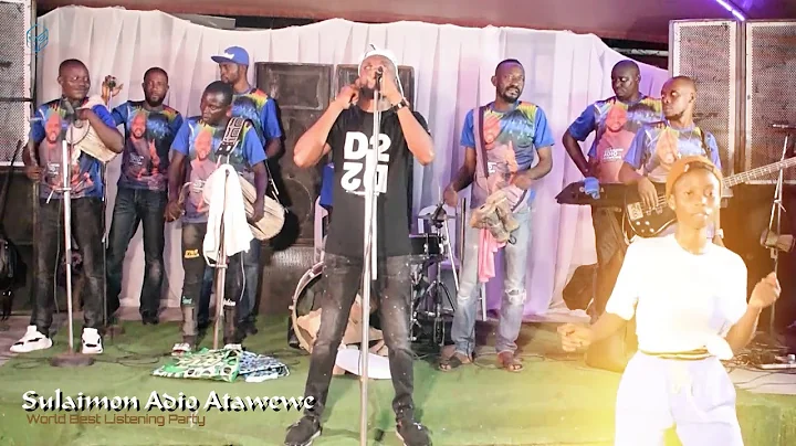 Sulaimon Adio Atawewe - World Best Listening Party