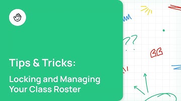 Locking and Managing Your Class Roster