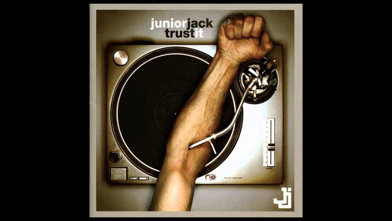 Junior Jack - Trust It
