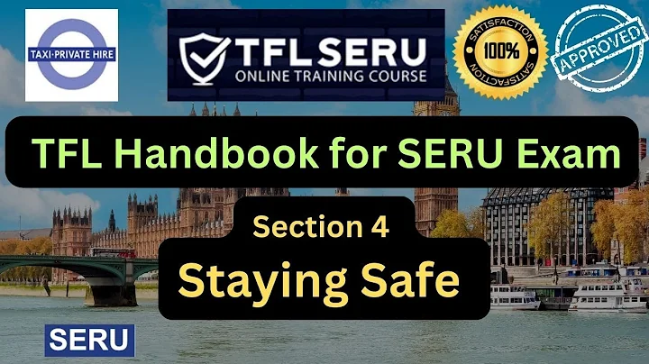 TfL SERU Book 2023 in Audio / PHV Driver Handbook / Section 4: Staying Safe