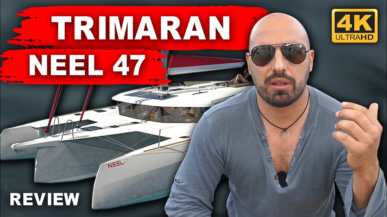 Neel 47 Trimaran Review. Owner’s opinion after monohull. 650K USD what can you get for this money?