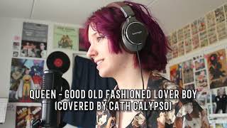 good old fashioned lover boy live cover!(by cath calypso)