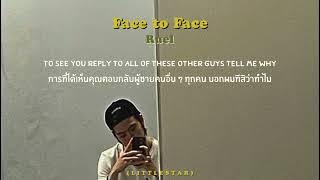 Face to Face - Ruel | THAISUB ( แปลไทย )