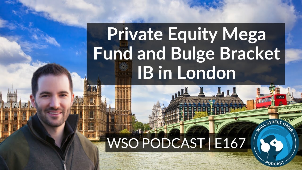 E167: MF Private Equity and Bulge Bracket Investment Banking in London