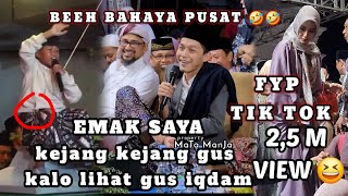 GUS IQDAM MAK E BOCIL KEJANG KEJANG 🤣 RACI BATANGAN PATI