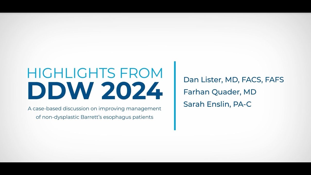 Highlights from DDW2024: A Discussion on Improving Management of Non-Dysplastic Barrett’s Esophagus