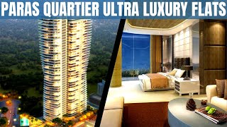 Paras Quartier Gwal Pahari Gurgaon | Ultra luxury flats in Gurgaon